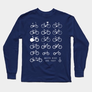 Which bike are you? Long Sleeve T-Shirt